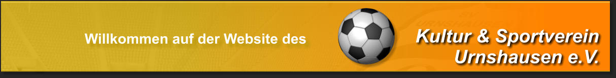 Kultur & Sportverein Urnshausen e.V.                Willkommen auf der Website des